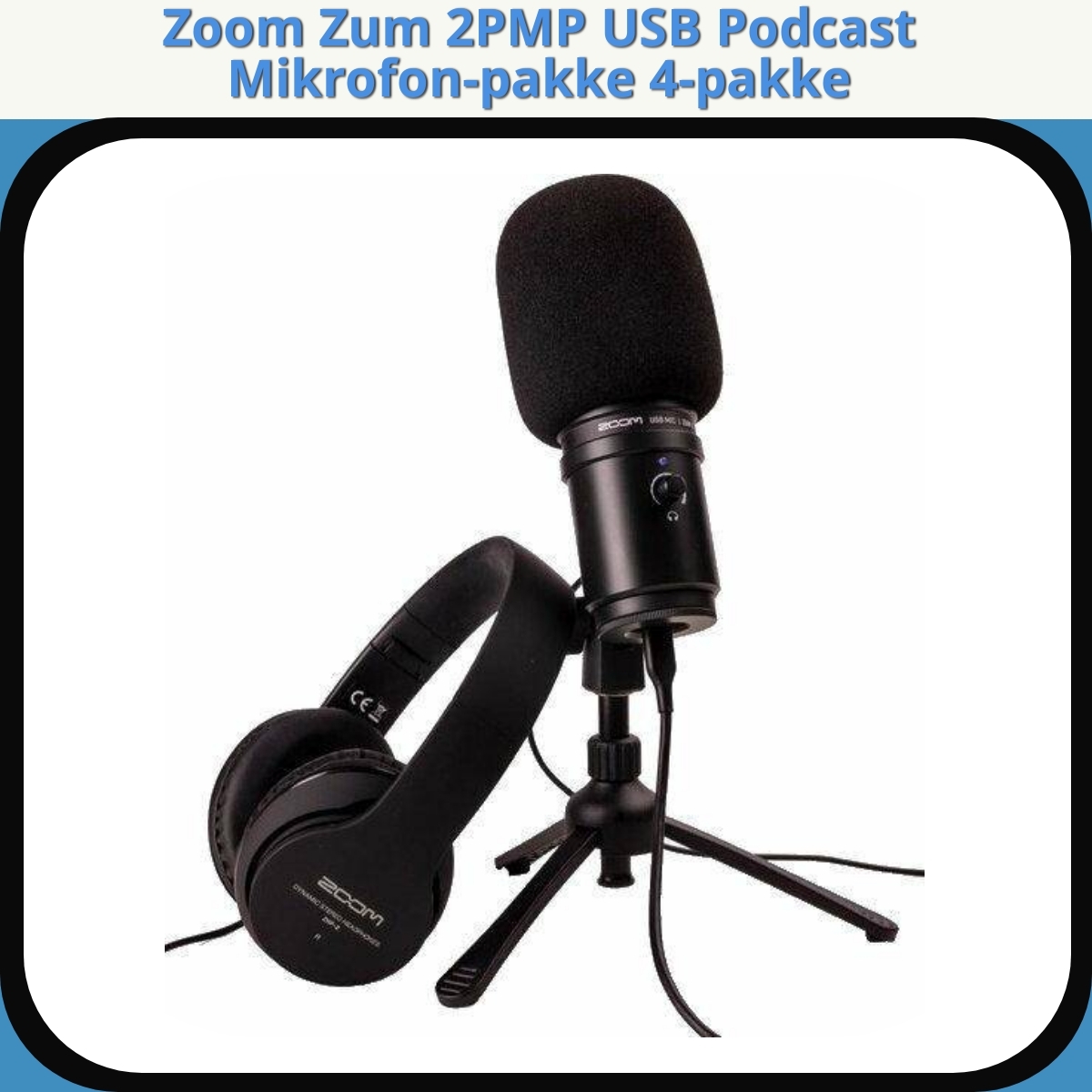 Anmeldelse af Zoom Zum 2PMP USB Podcast Mikrofon-pakke 4-pakke