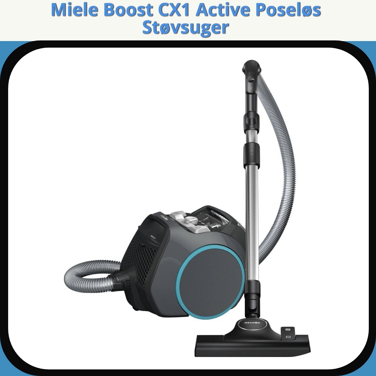 Anmeldelse af Miele Boost CX1 Active Poseløs Støvsuger