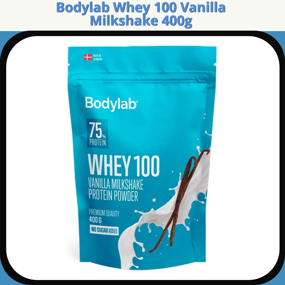 Anmeldelse af Bodylab Whey 100 Vanilla Milkshake 400g