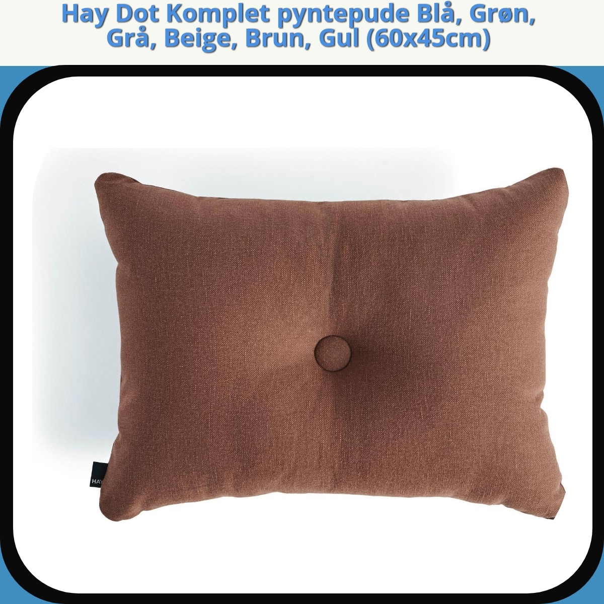 Anmeldelse af Hay Dot Komplet pyntepude Blå, Grøn, Grå, Beige, Brun, Gul (60x45cm)