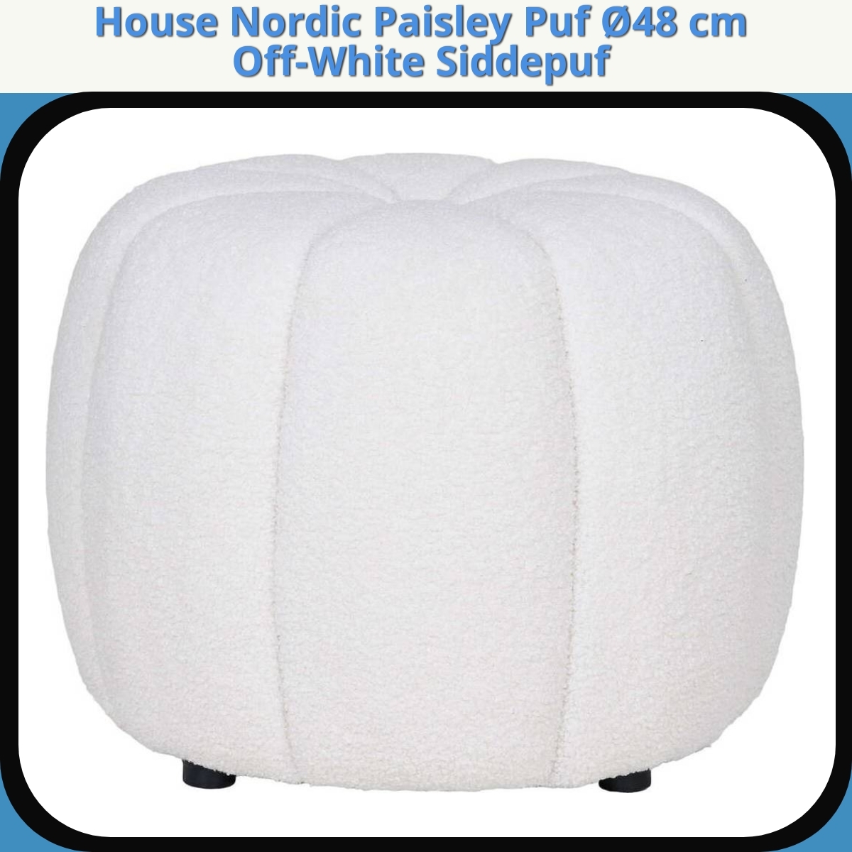 Anmeldelse af House Nordic Paisley Puf Ø48 cm Off-White Siddepuf
