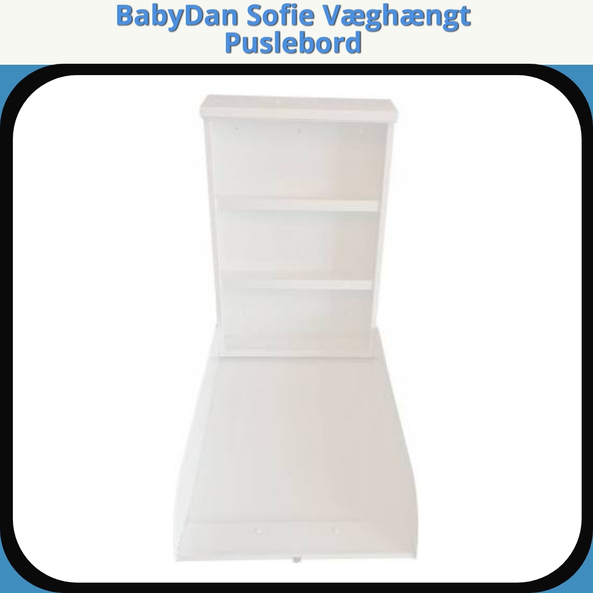 Anmeldelse af BabyDan Sofie Væghængt Puslebord