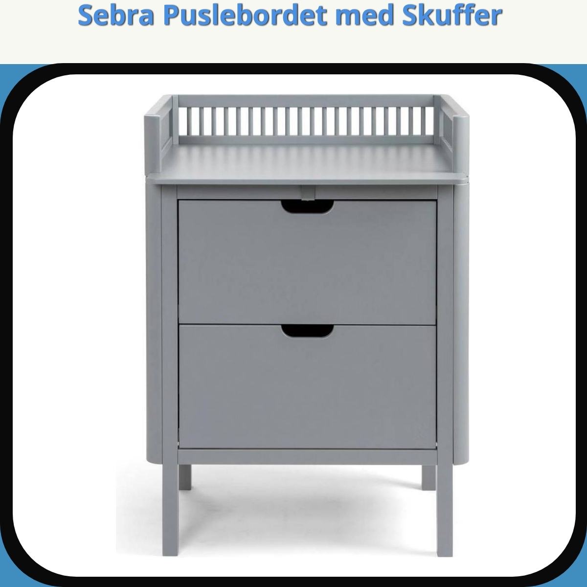 Anmeldelse af Sebra Puslebordet med Skuffer