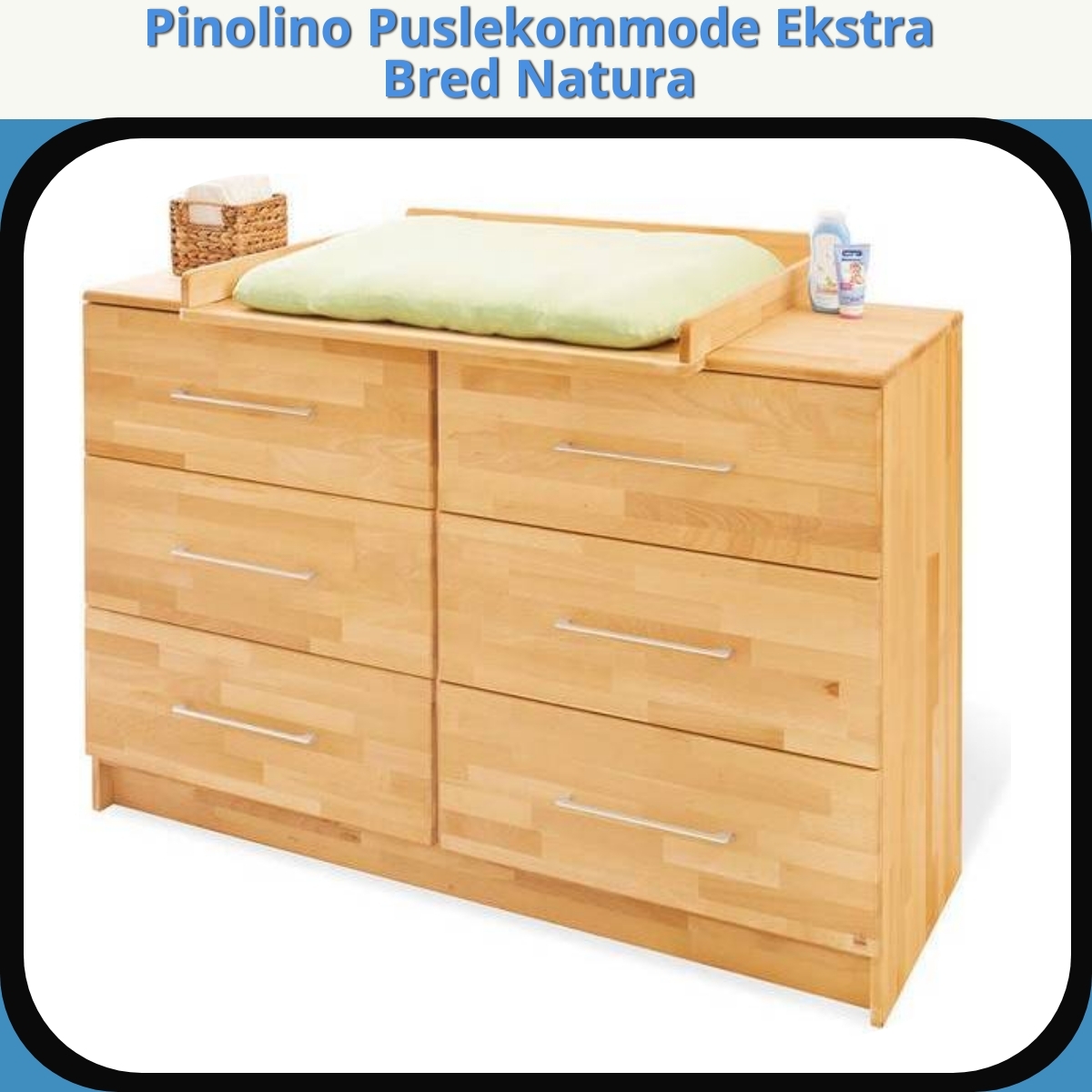 Anmeldelse af Pinolino Puslekommode Ekstra Bred Natura