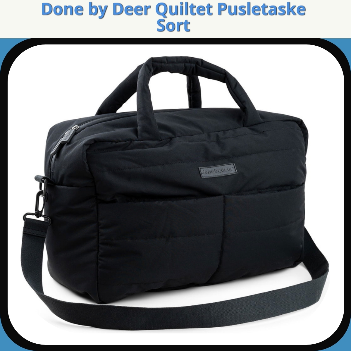 Anmeldelse af Done by Deer Quiltet Pusletaske Sort