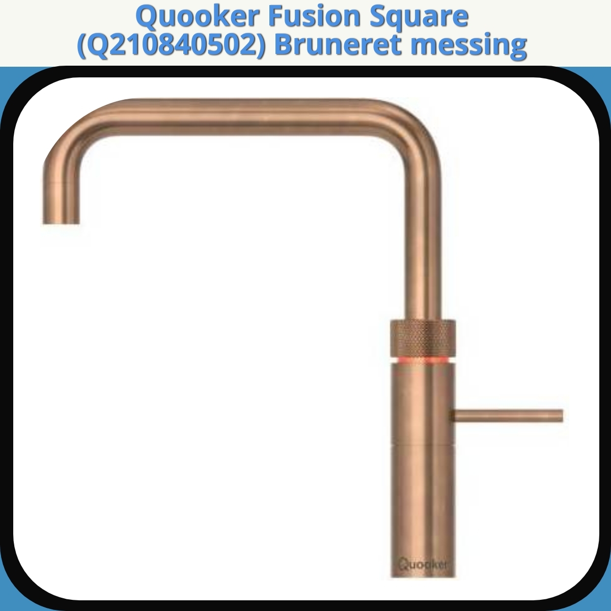 Anmeldelse af Quooker Fusion Square (Q210840502) Bruneret messing