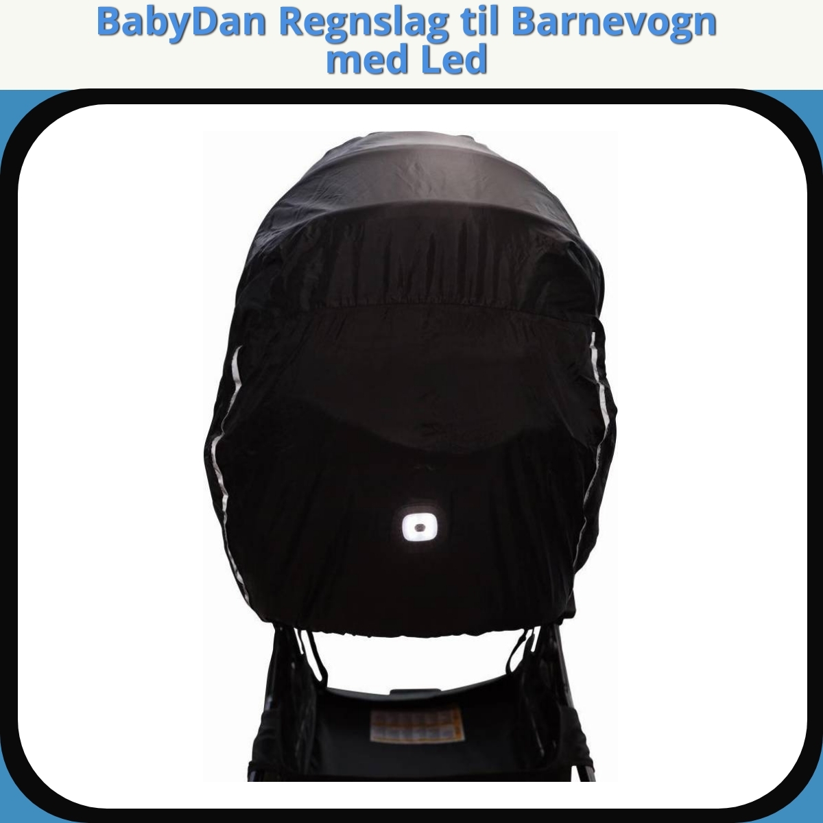 Anmeldelse af BabyDan Regnslag til Barnevogn med Led