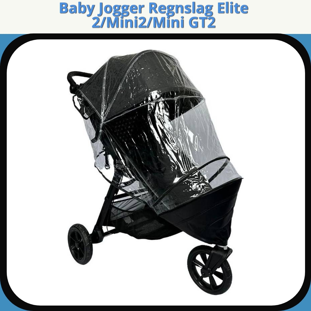 Anmeldelse af Baby Jogger Regnslag Elite 2/Mini2/Mini GT2