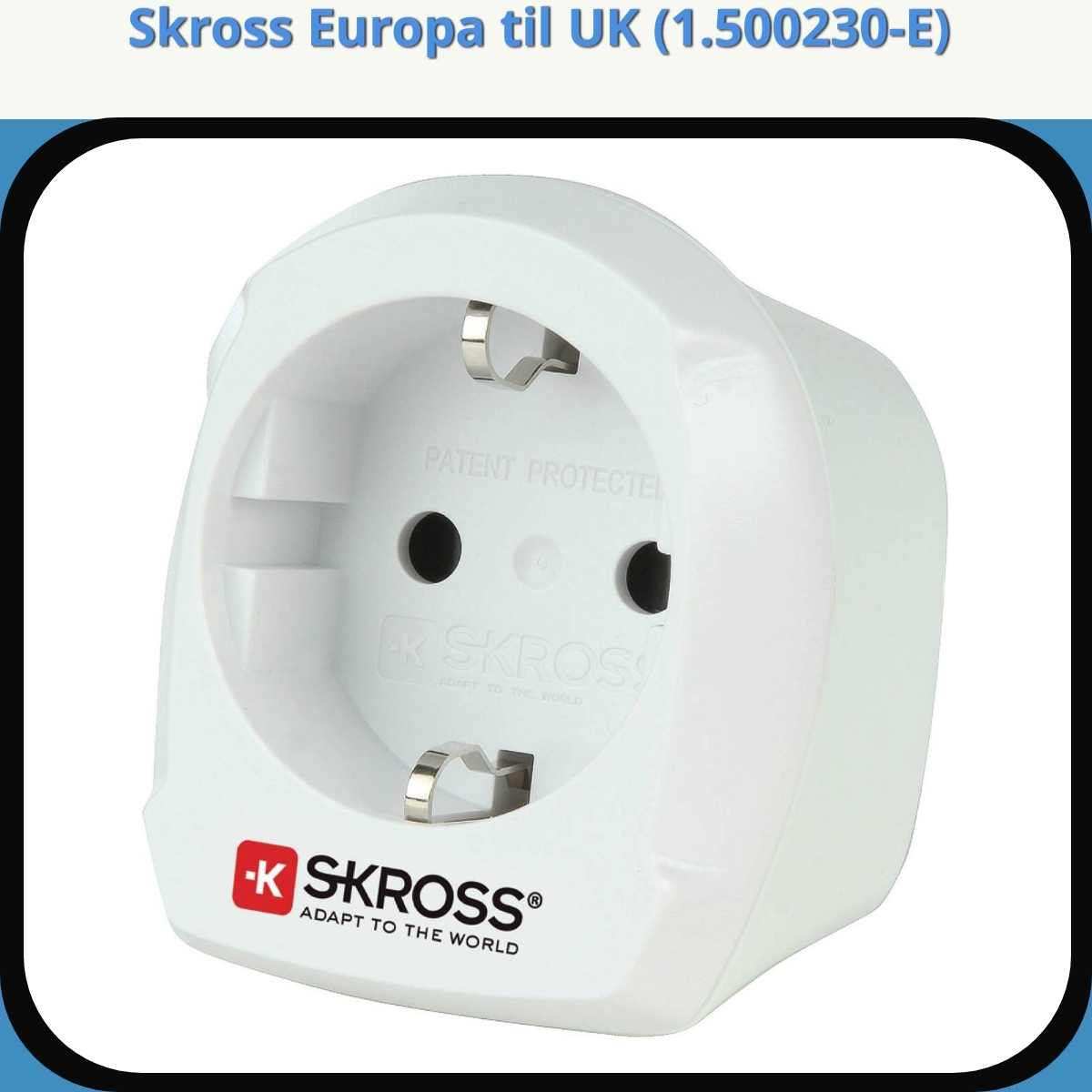 Anmeldelse af Skross Europa til UK (‎1.500230-E)