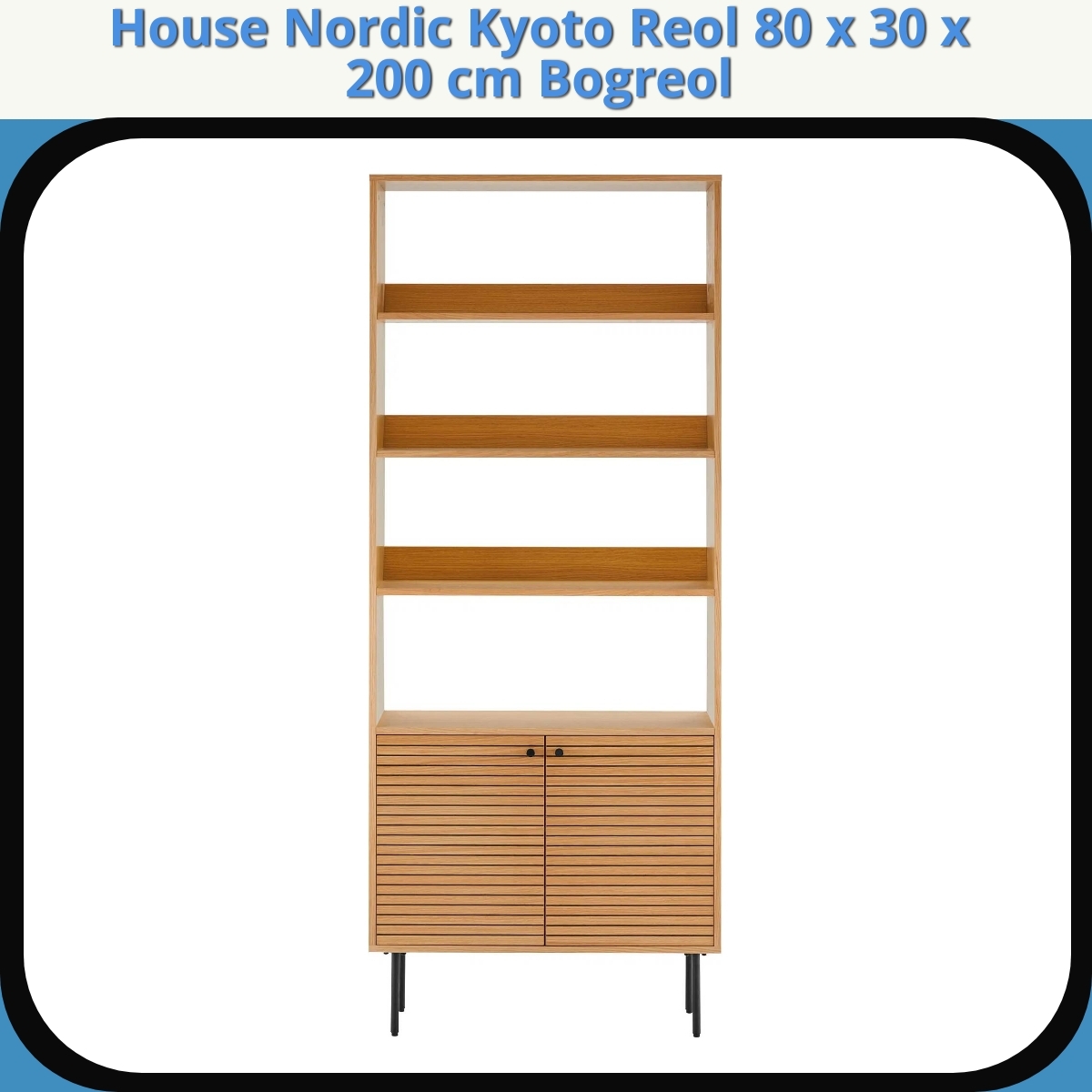 Anmeldelse af House Nordic Kyoto Reol 80 x 30 x 200 cm Bogreol