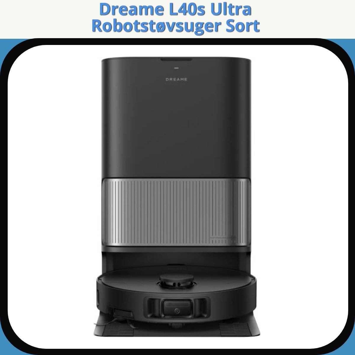 Anmeldelse af Dreame L40s Ultra Robotstøvsuger Sort
