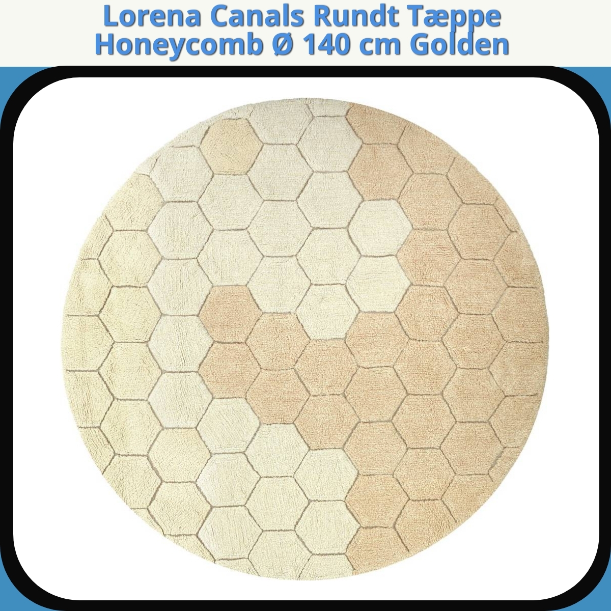 Anmeldelse af Lorena Canals Rundt Tæppe Honeycomb Ø 140 cm Golden