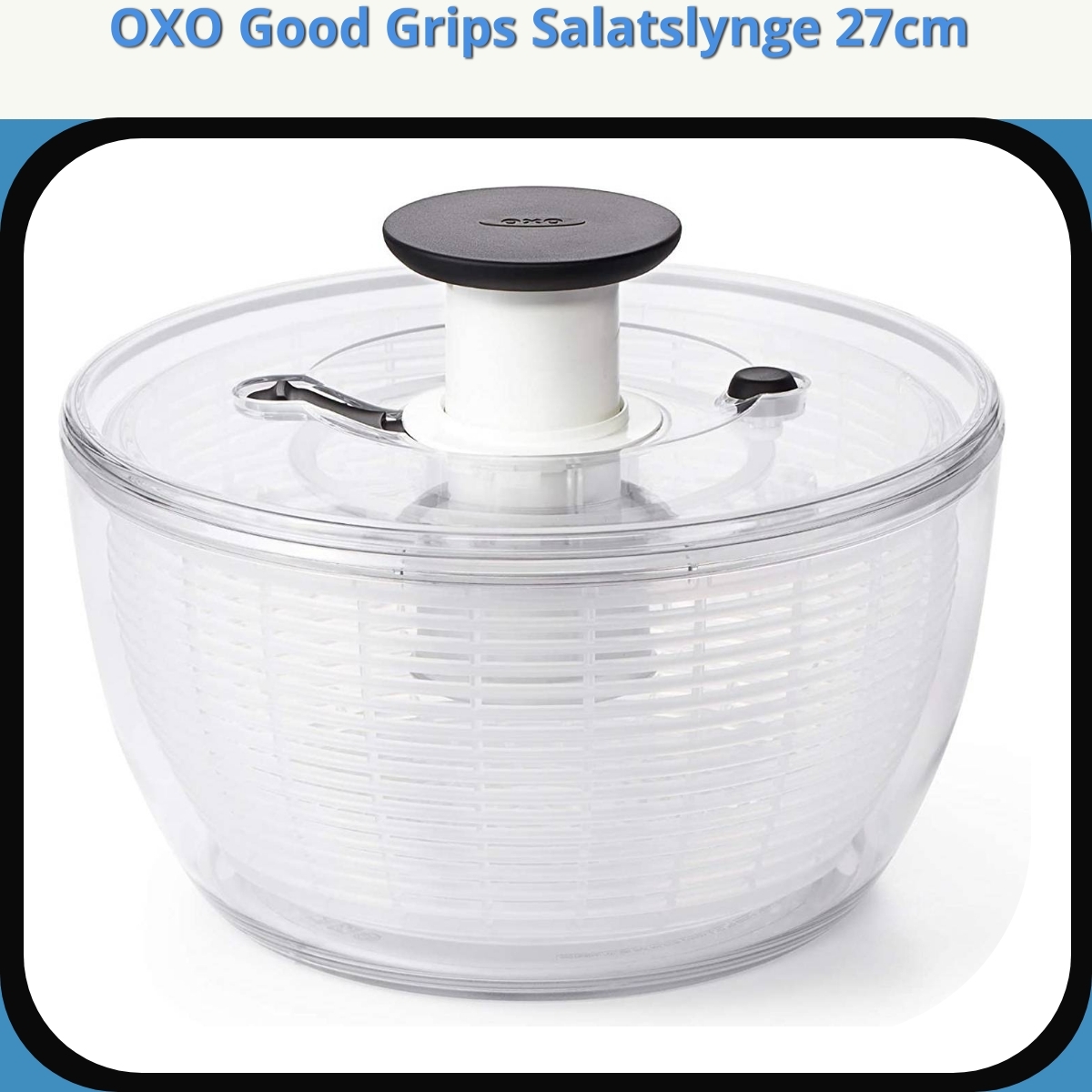 Anmeldelse af OXO Good Grips Salatslynge 27cm
