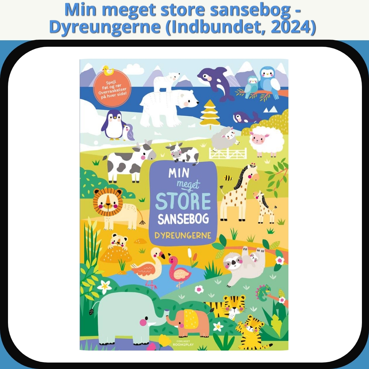 Anmeldelse af Min meget store sansebog - Dyreungerne (Indbundet, 2024)