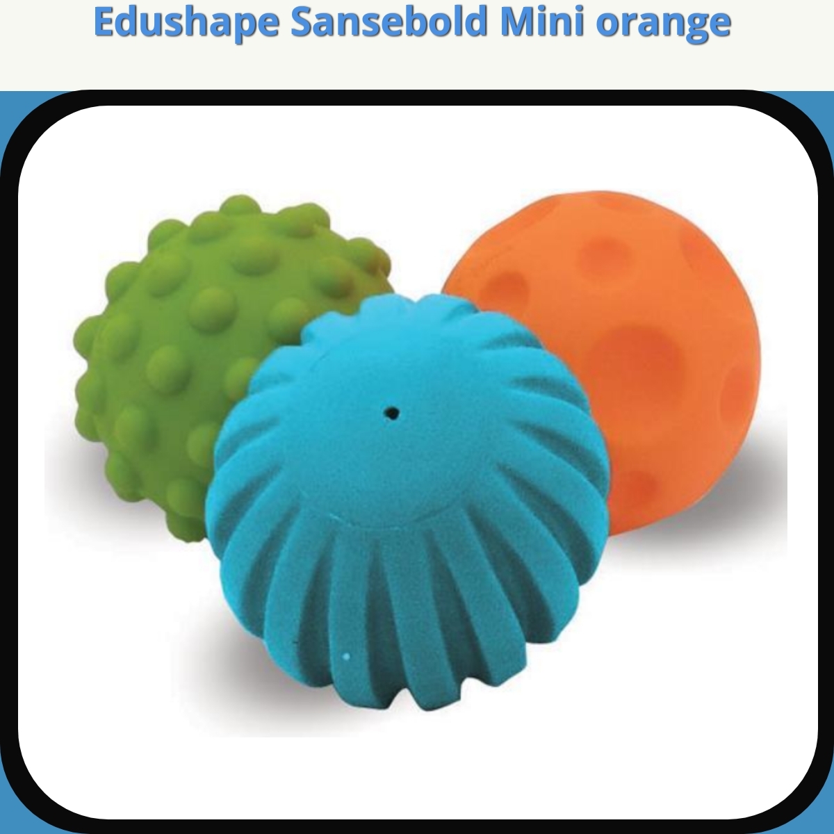 Anmeldelse af Edushape Sansebold Mini orange