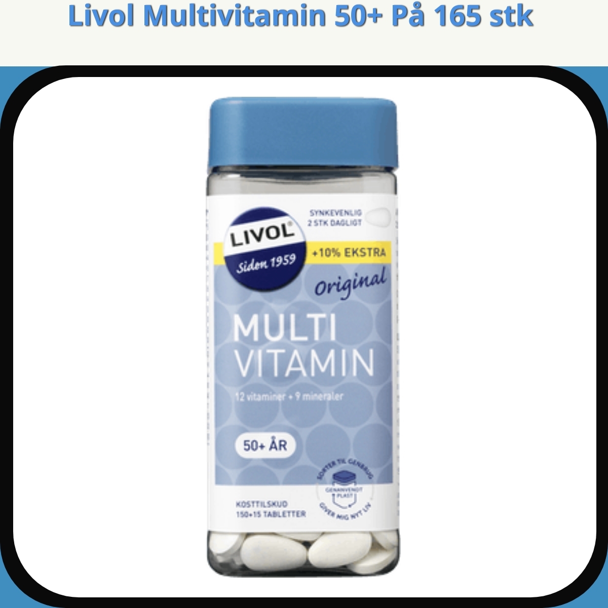 Anmeldelse af Livol Multivitamin 50+ På 165 stk