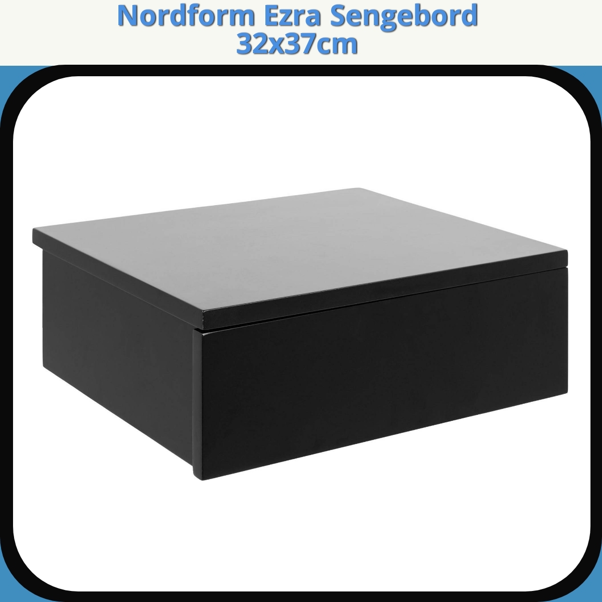 Anmeldelse af Nordform Ezra Sengebord 32x37cm