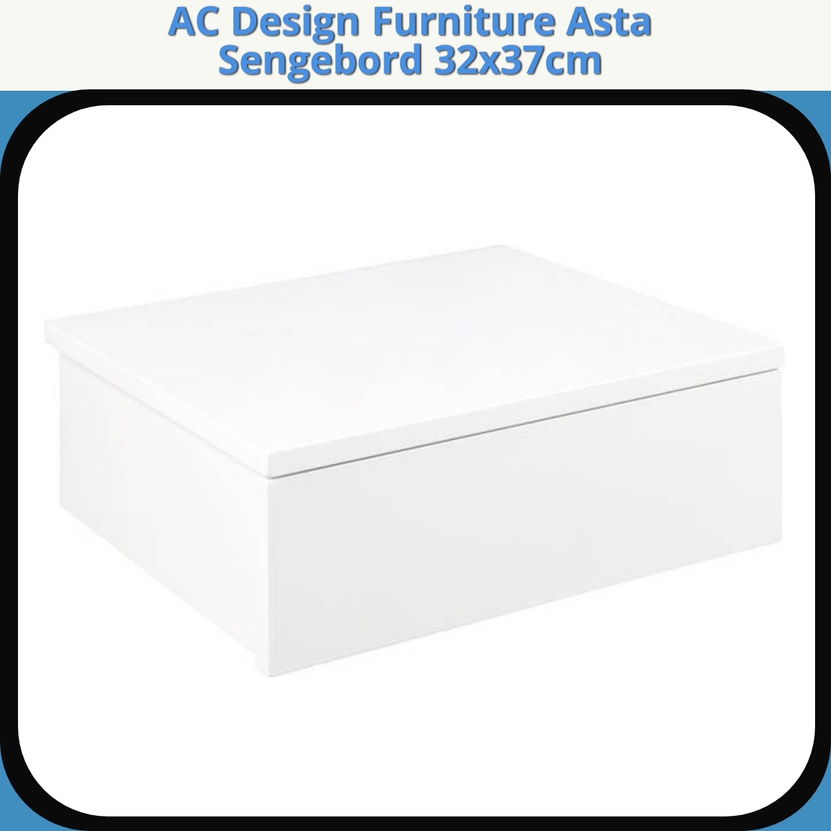 Anmeldelse af AC Design Furniture Asta Sengebord 32x37cm