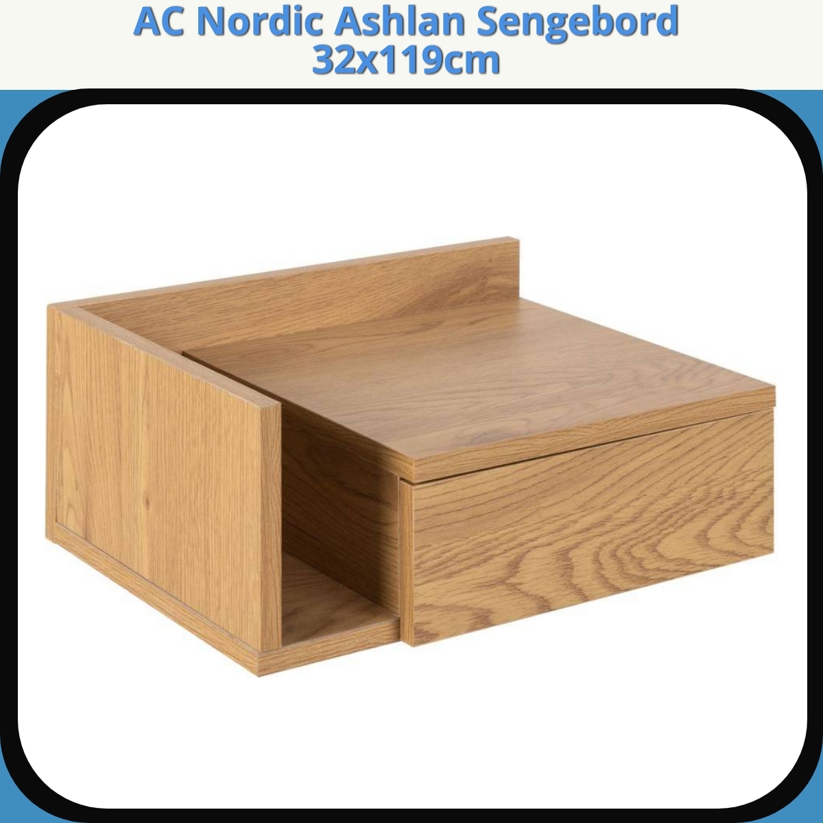 Anmeldelse af AC Nordic Ashlan Sengebord 32x119cm