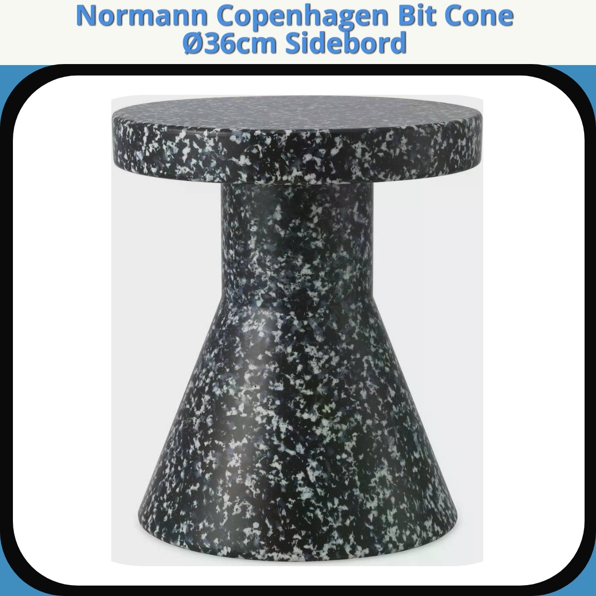Anmeldelse af Normann Copenhagen Bit Cone Ø36cm Sidebord