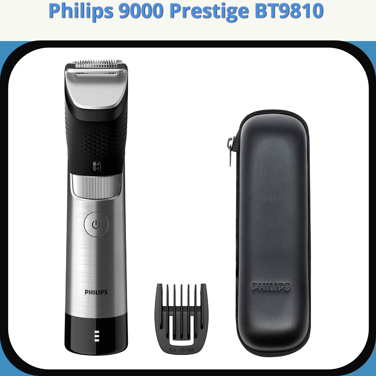 Anmeldelse af Philips 9000 Prestige BT9810