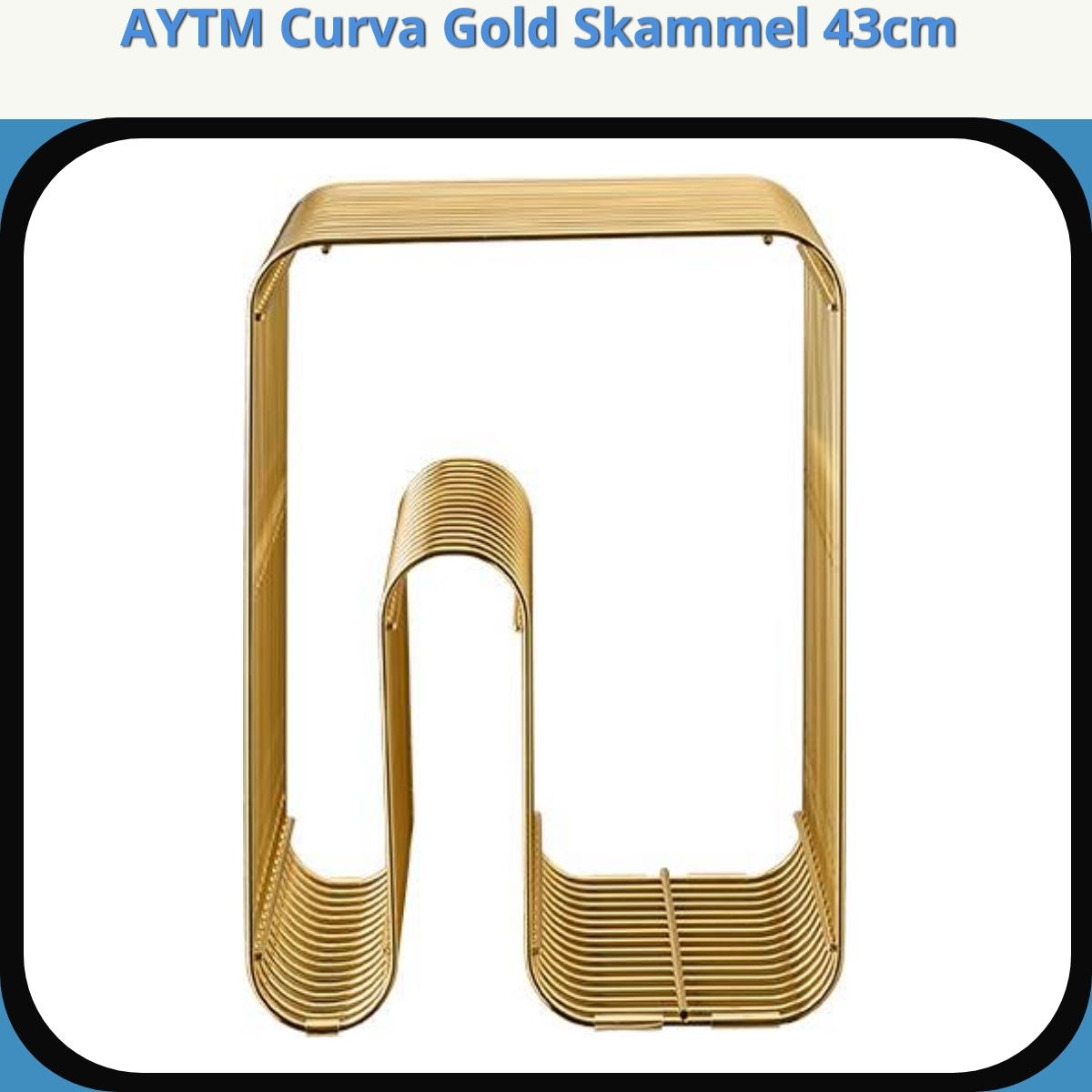 Anmeldelse af AYTM Curva Gold Skammel 43cm