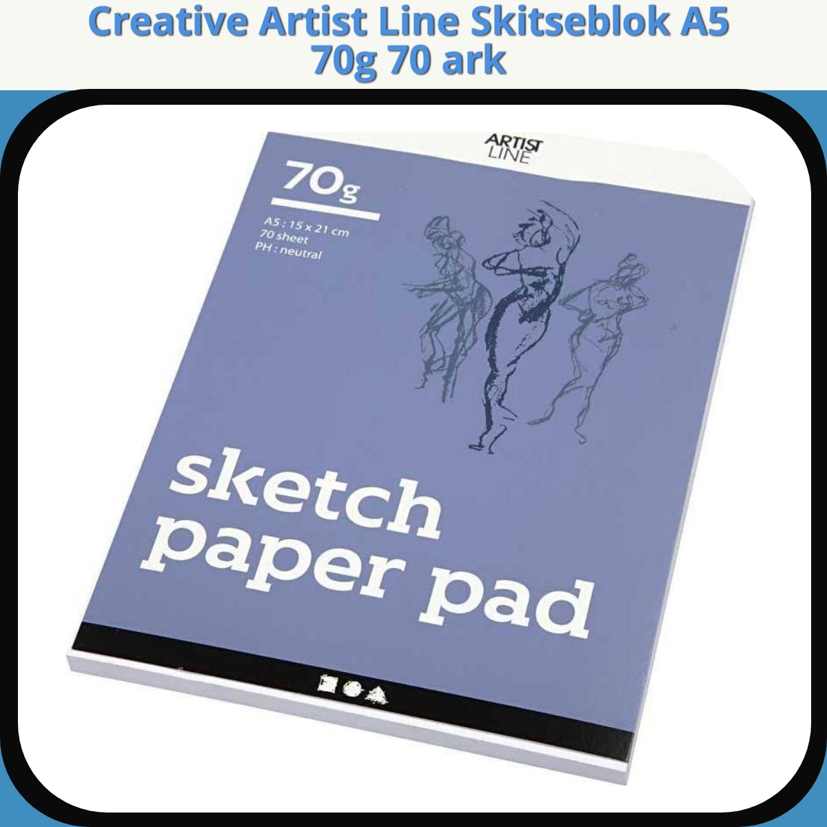Anmeldelse af Creative Artist Line Skitseblok A5 70g 70 ark