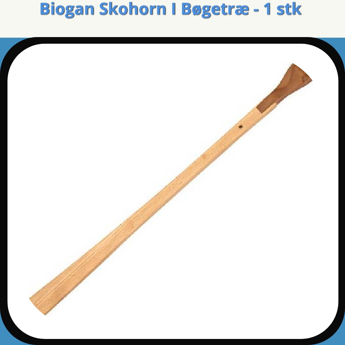 Anmeldelse af Biogan Skohorn I Bøgetræ - 1 stk