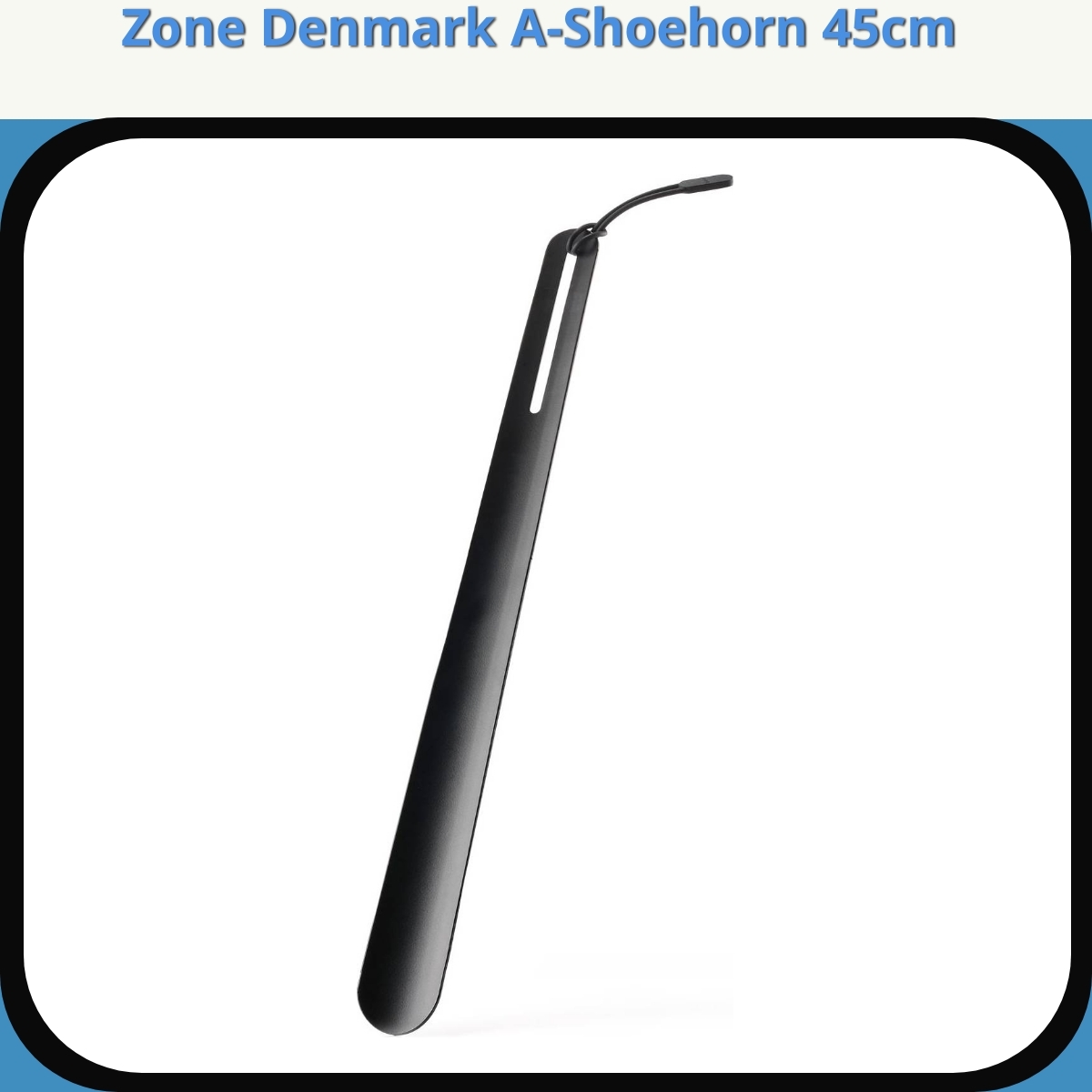Anmeldelse af Zone Denmark A-Shoehorn 45cm
