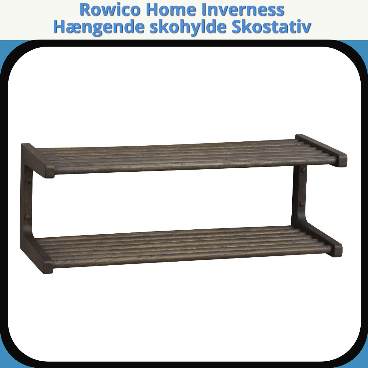 Anmeldelse af Rowico Home Inverness Hængende skohylde Skostativ