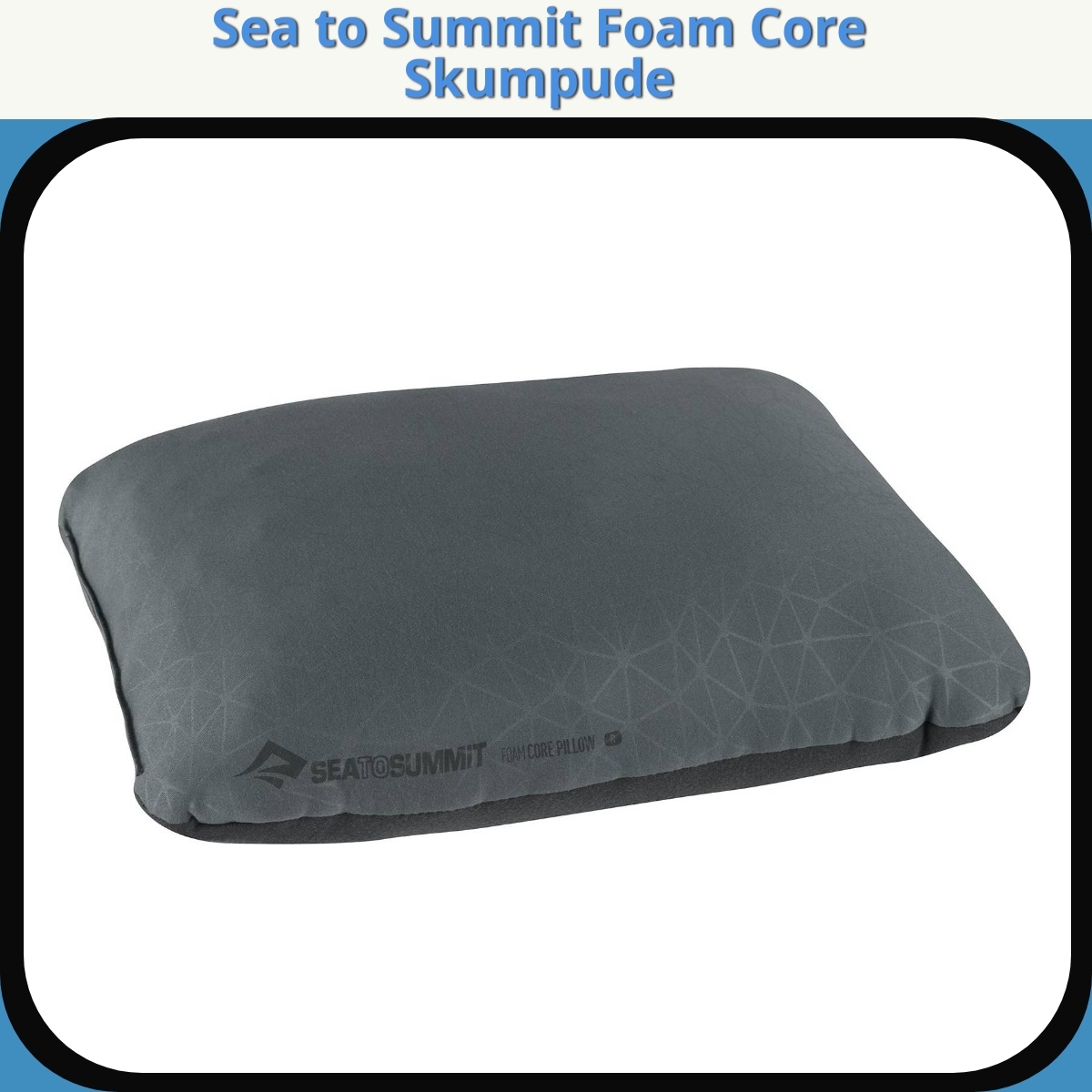 Anmeldelse af Sea to Summit Foam Core Skumpude
