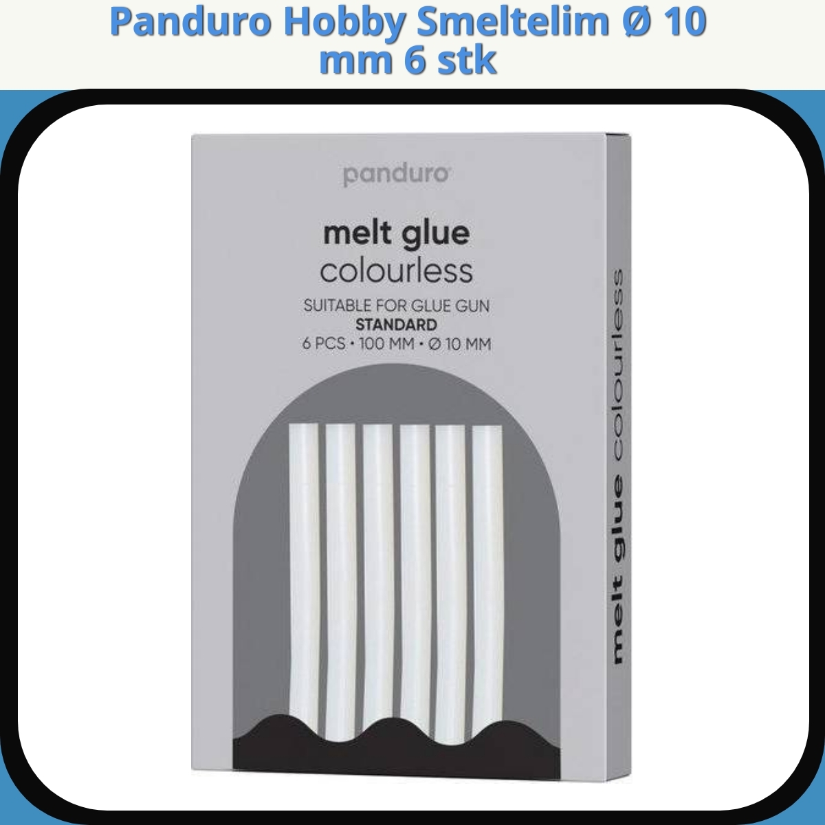 Anmeldelse af Panduro Hobby Smeltelim Ø 10 mm 6 stk