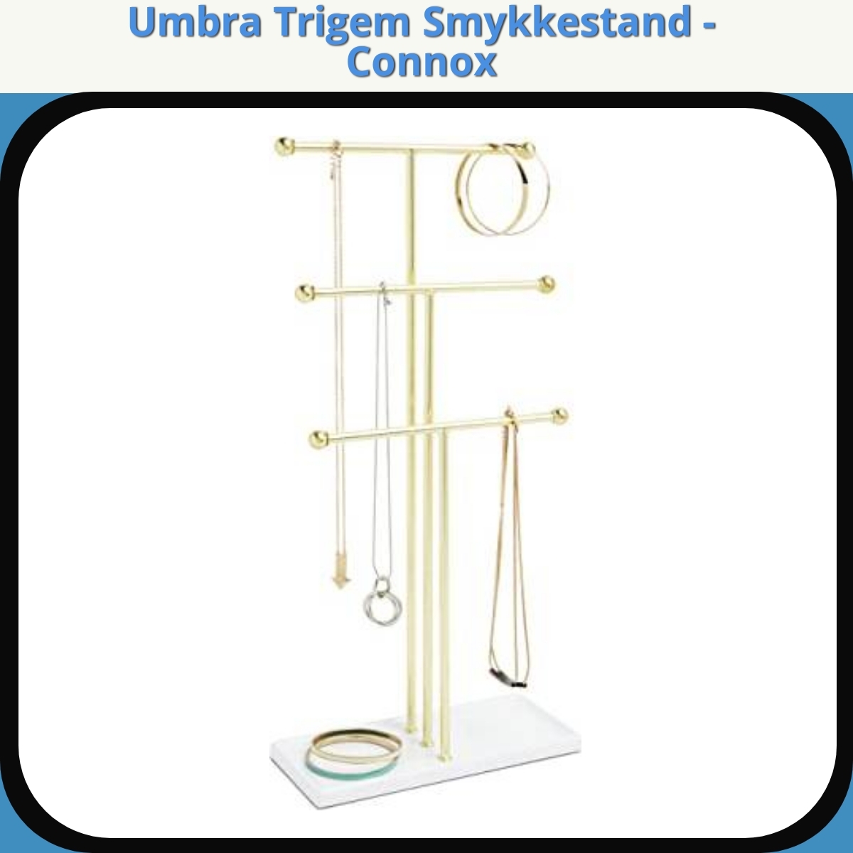 Anmeldelse af Umbra Trigem Smykkestand - Connox