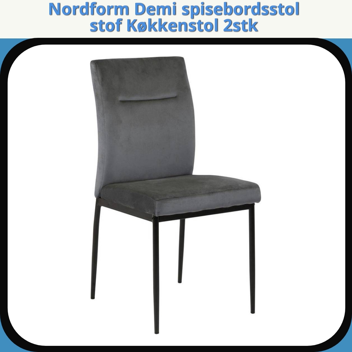 Anmeldelse af Nordform Demi spisebordsstol stof Køkkenstol 2stk
