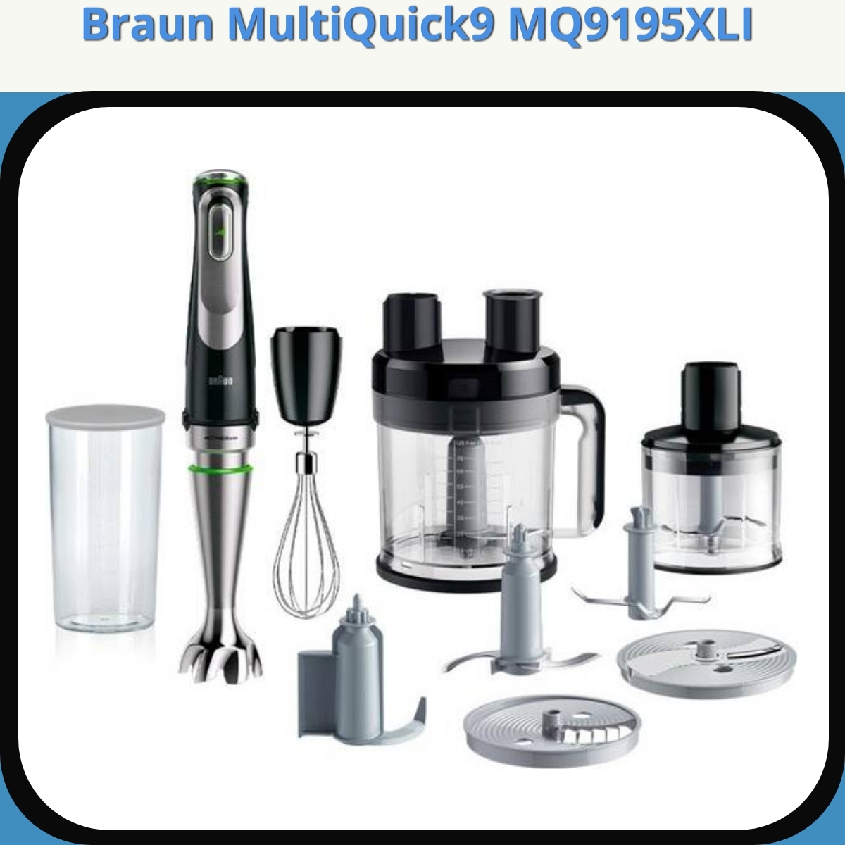 Anmeldelse af Braun MultiQuick9 MQ9195XLI