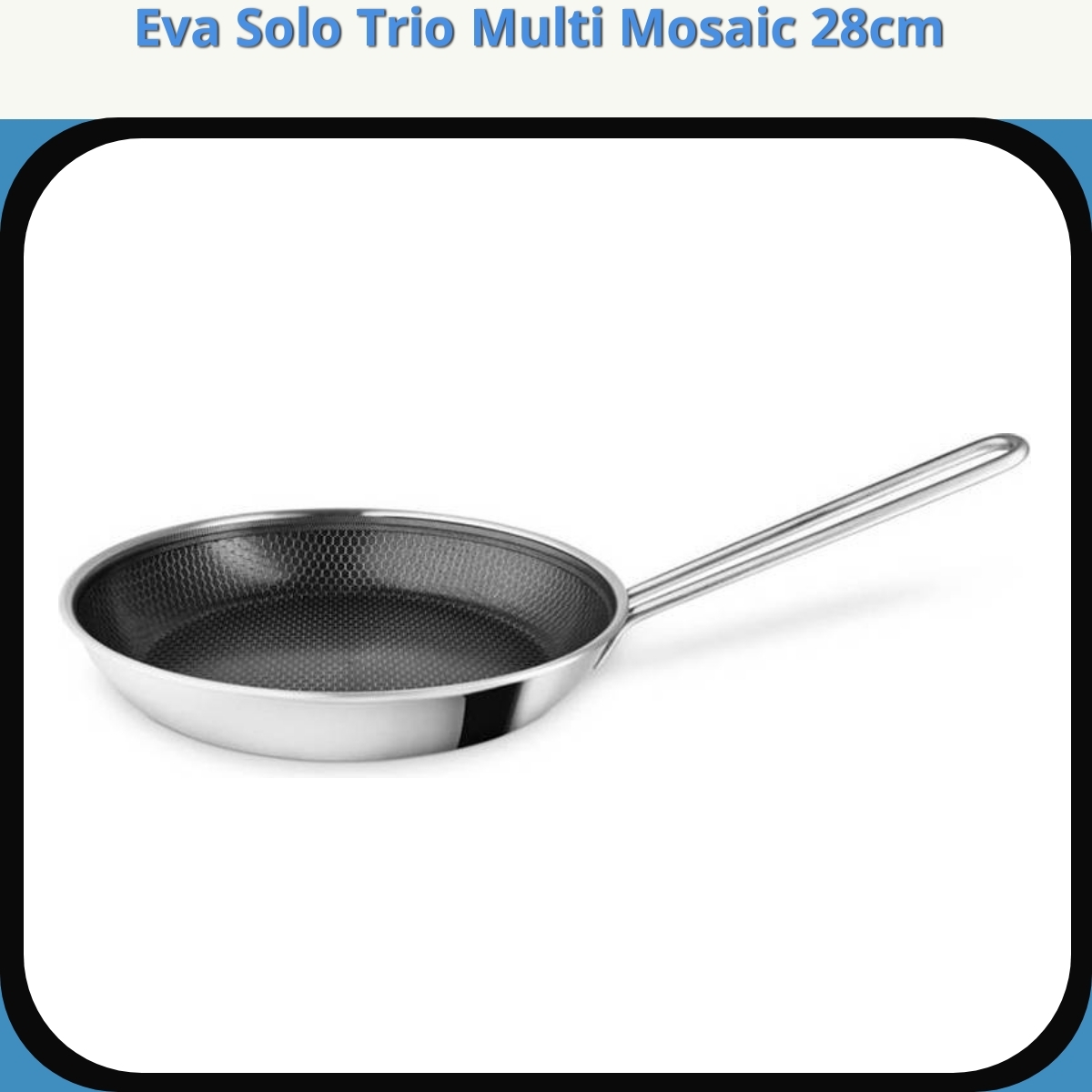 Anmeldelse af Eva Solo Trio Multi Mosaic 28cm