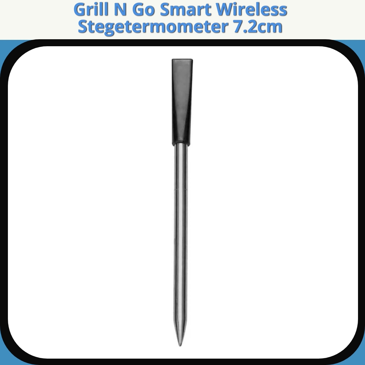 Anmeldelse af Grill N Go Smart Wireless Stegetermometer 7.2cm
