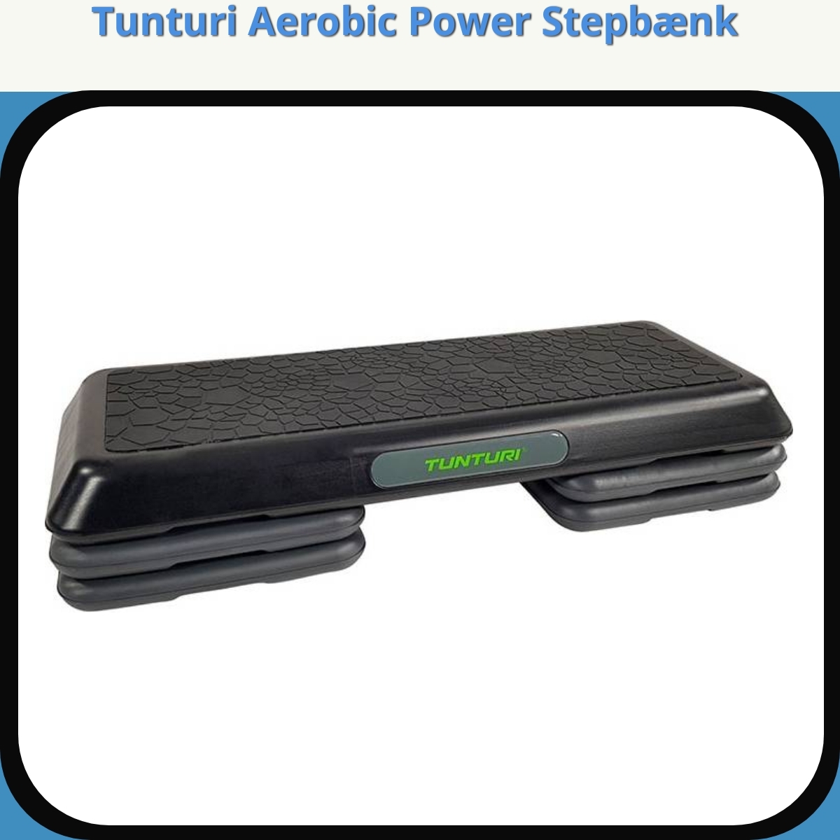 Anmeldelse af Tunturi Aerobic Power Stepbænk