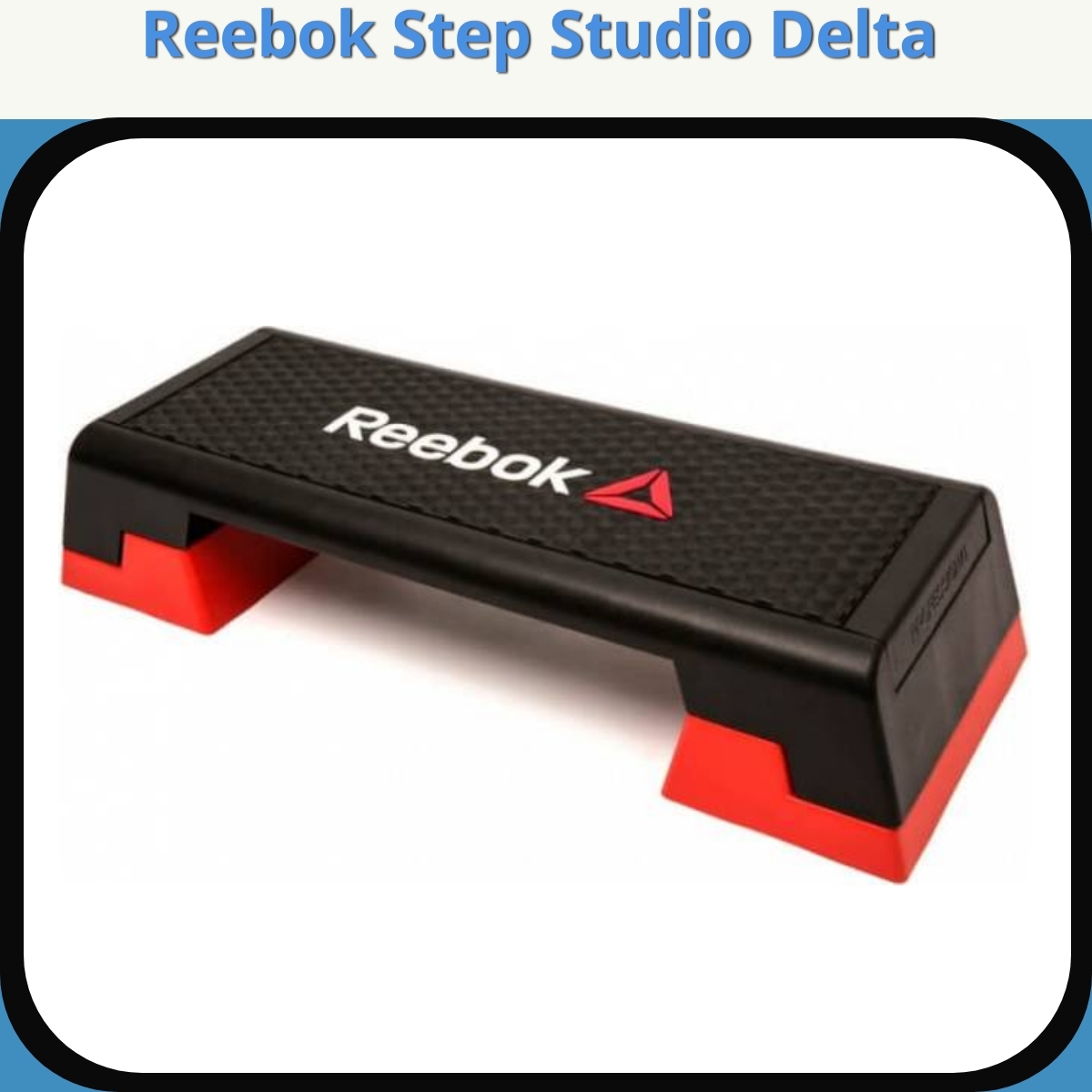 Anmeldelse af Reebok Step Studio Delta