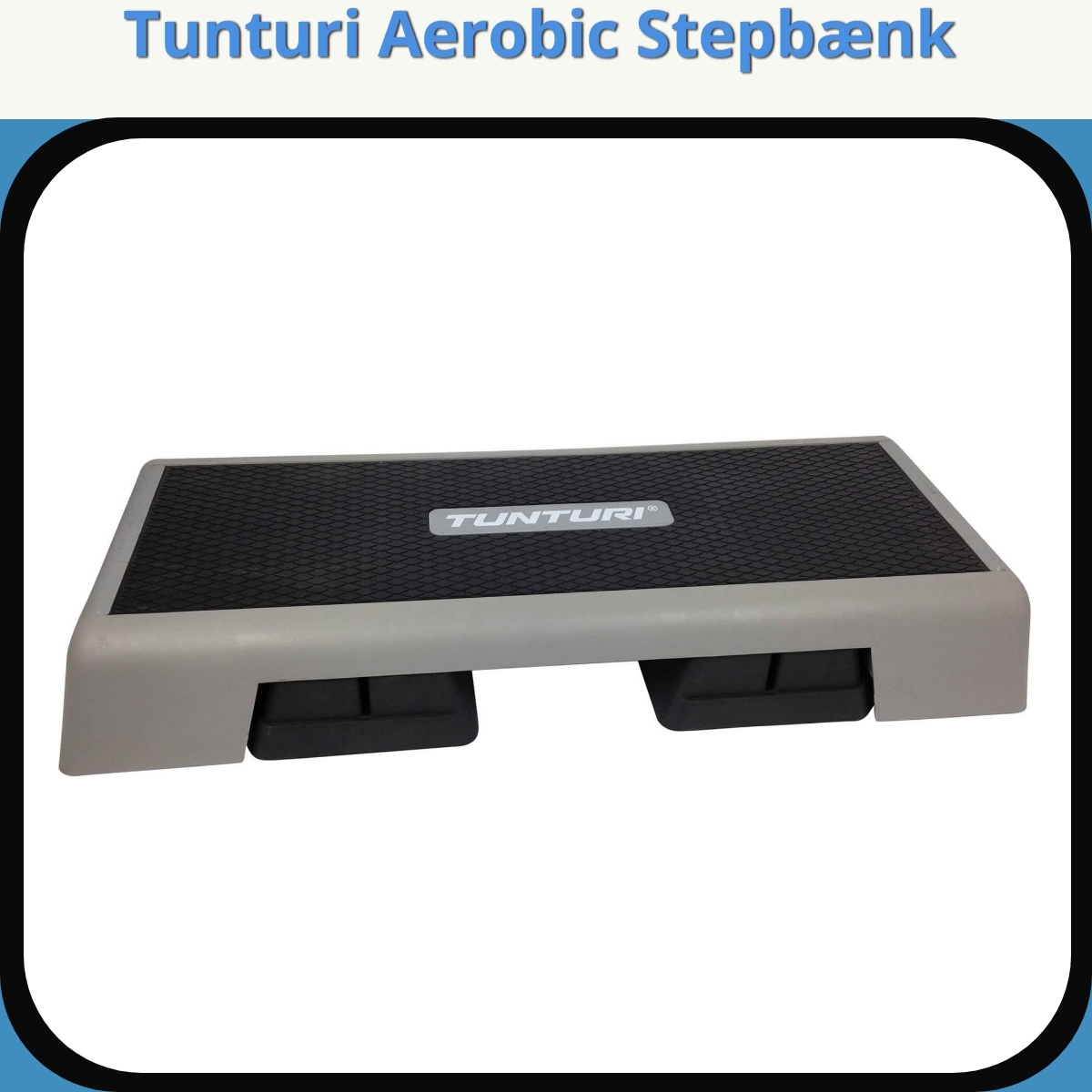 Anmeldelse af Tunturi Aerobic Stepbænk