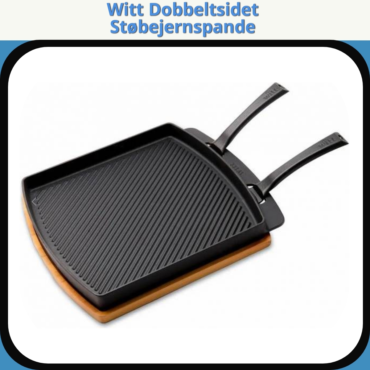 Anmeldelse af Witt Dobbeltsidet Støbejernspande