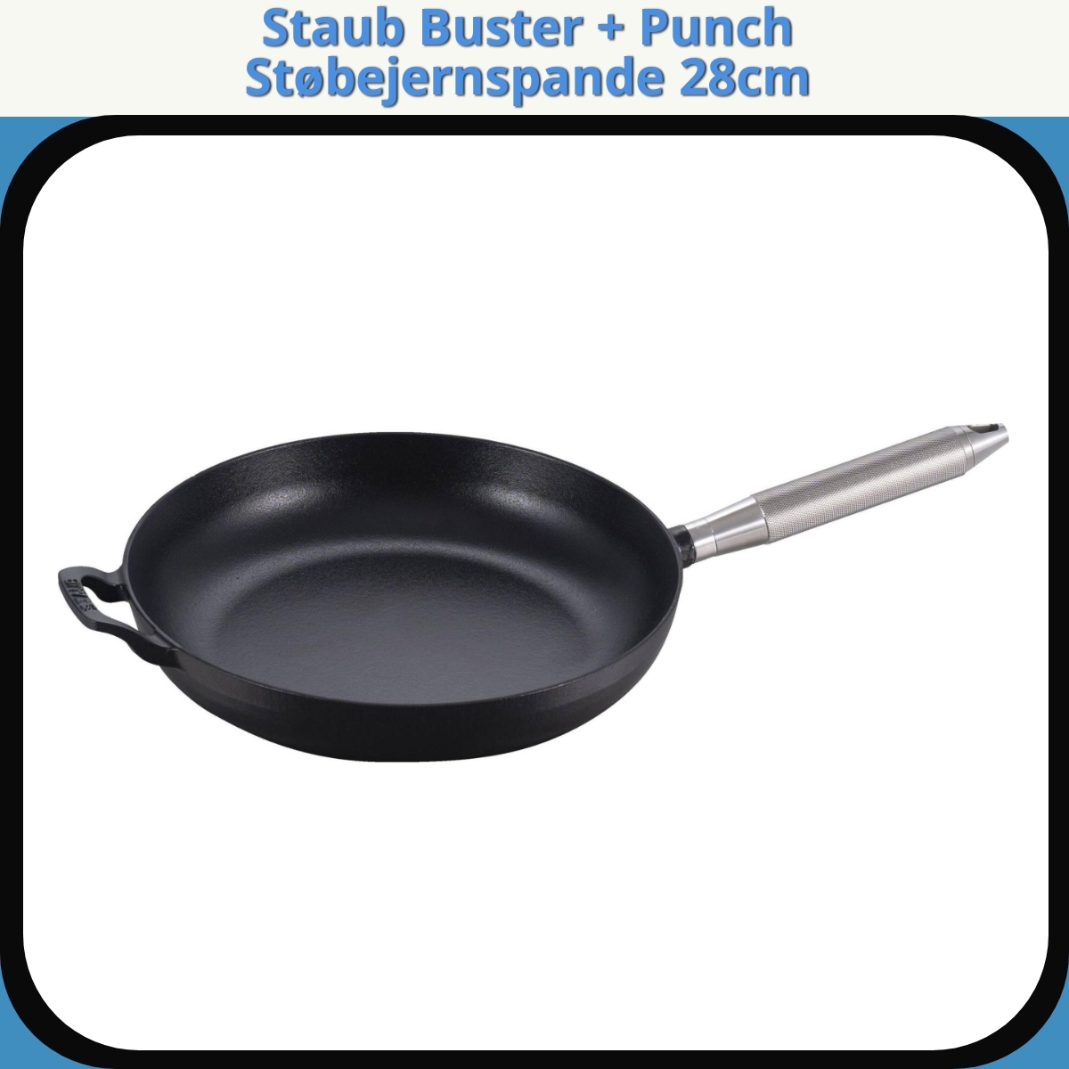 Anmeldelse af Staub Buster + Punch Støbejernspande 28cm