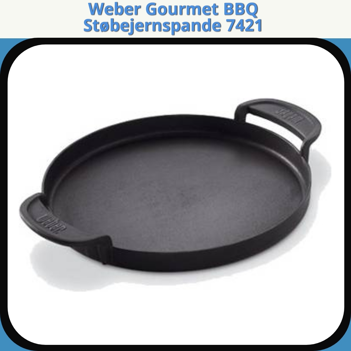 Anmeldelse af Weber Gourmet BBQ Støbejernspande 7421