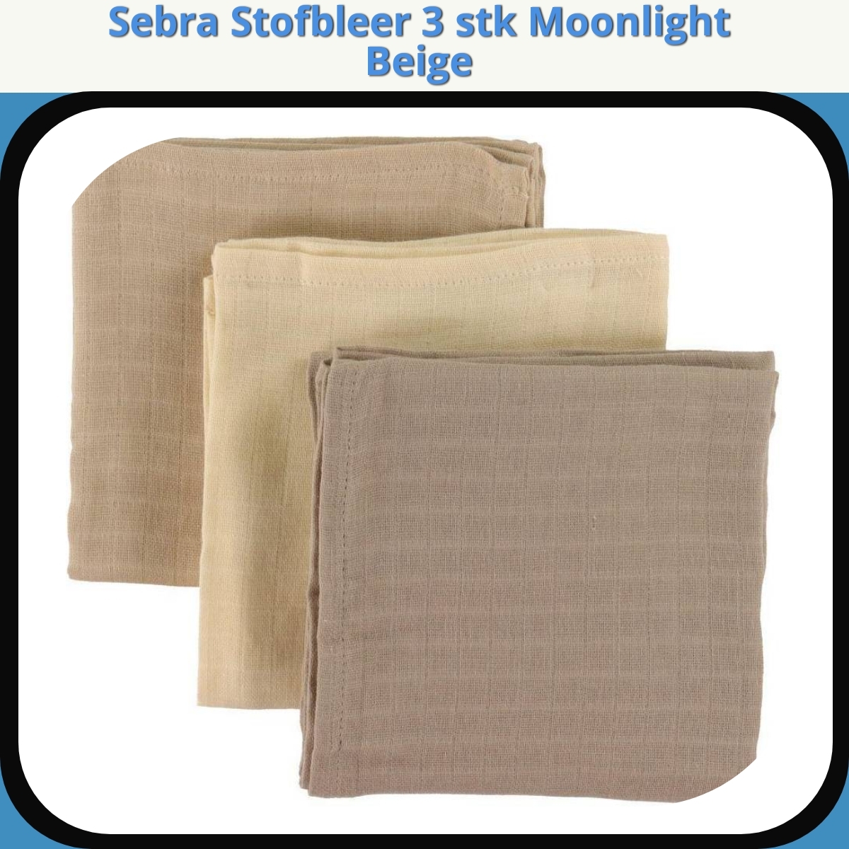 Anmeldelse af Sebra Stofbleer 3 stk Moonlight Beige
