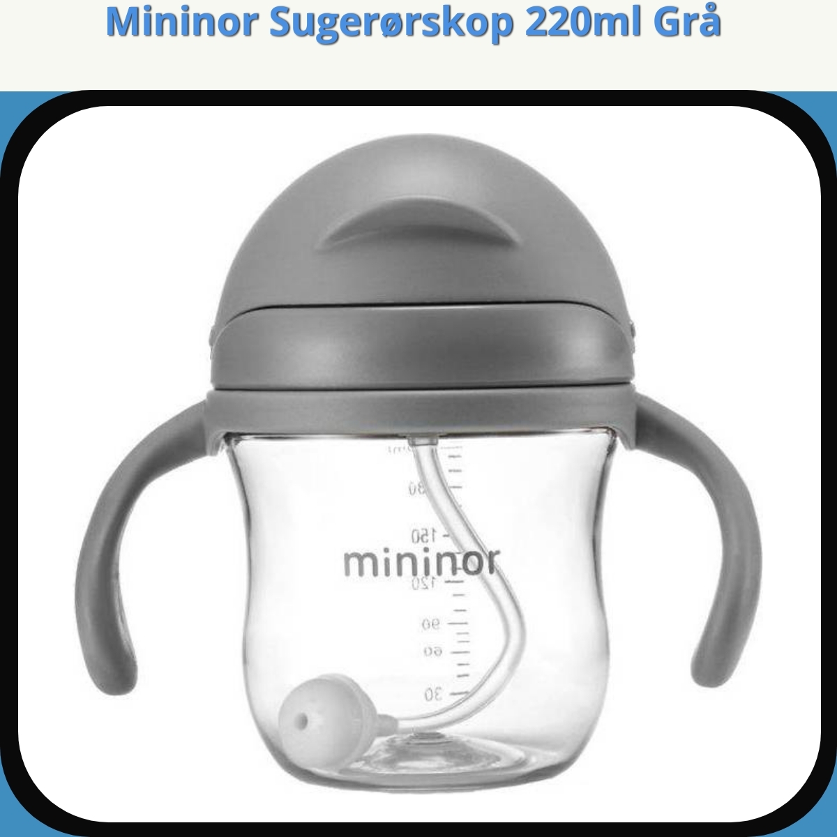 Anmeldelse af Mininor Sugerørskop 220ml Grå