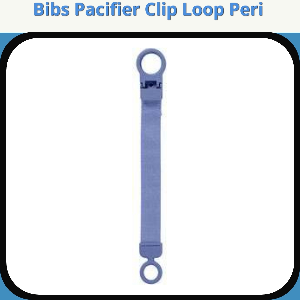 Anmeldelse af Bibs Pacifier Clip Loop Peri