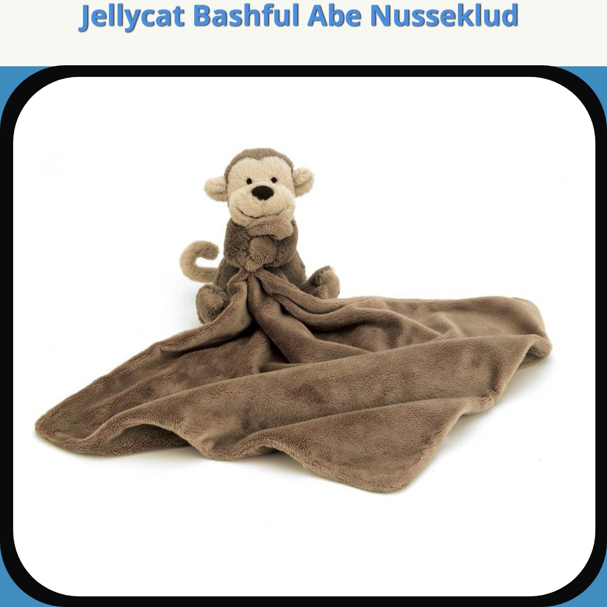 Anmeldelse af Jellycat Bashful Abe Nusseklud