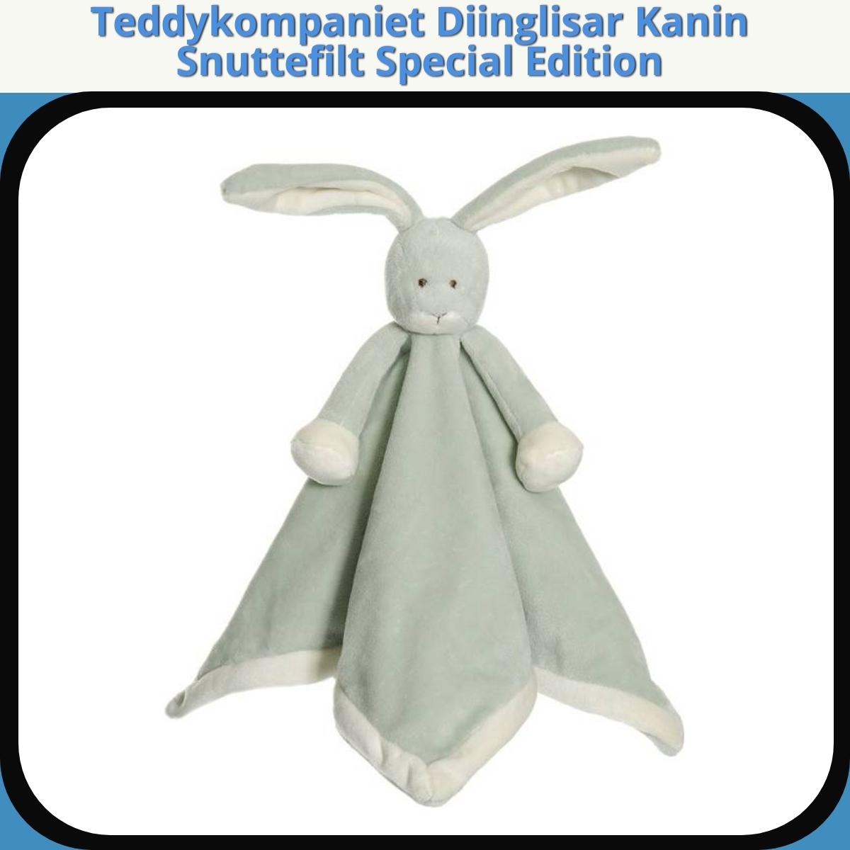 Anmeldelse af Teddykompaniet Diinglisar Kanin Snuttefilt Special Edition