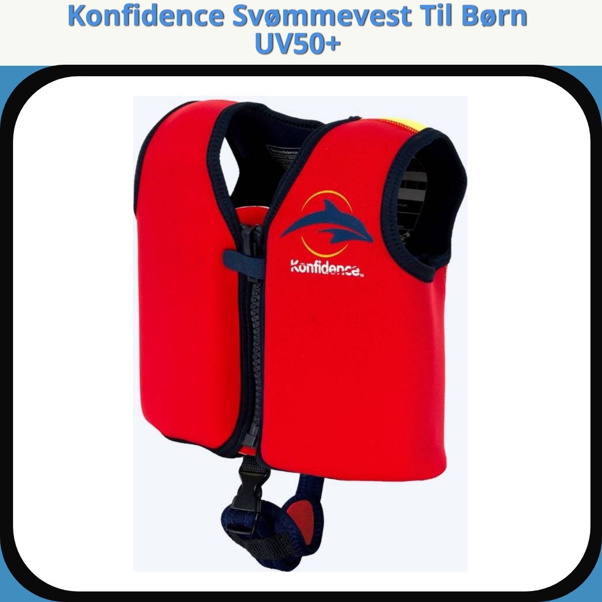 Anmeldelse af Konfidence Svømmevest Til Børn UV50+