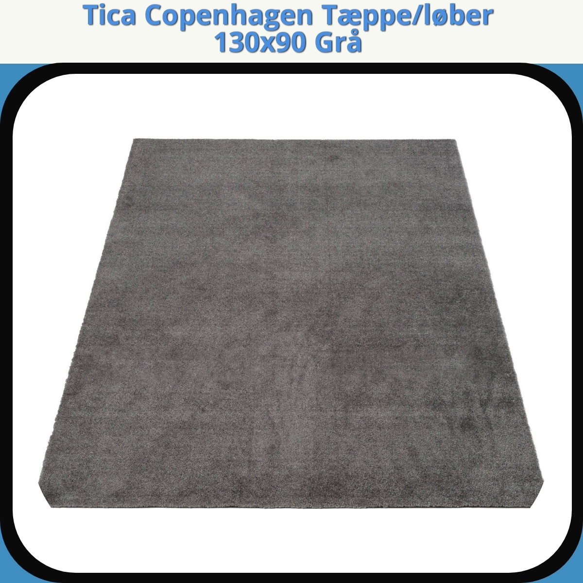 Anmeldelse af Tica Copenhagen Tæppe/løber 130x90 Grå